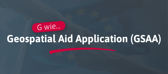G wie... Geospatial Aid Application (GSAA)