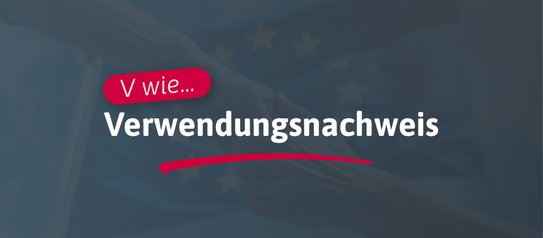 V wie... Verwendungsnachweis